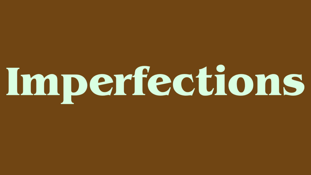 Embracing Imperfections: Celebrating the Beauty of Being Flawed