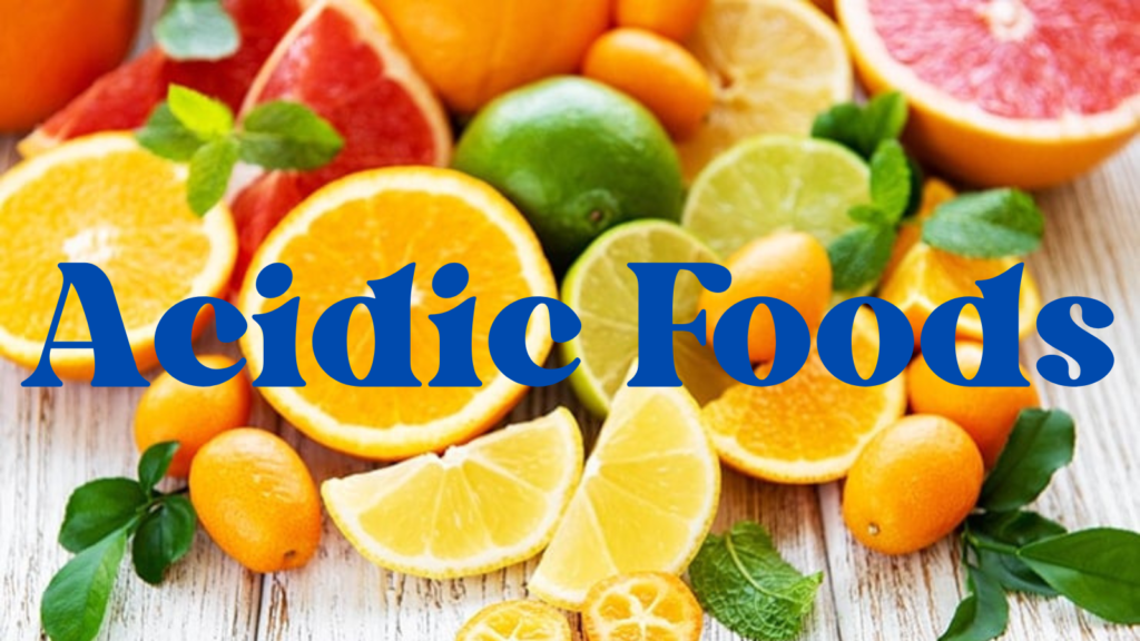 World of Acidic Foods