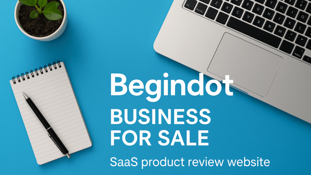 Top 7 Reasons to Buy BeginDot Website Today ( SaaS ) 1 Begindot