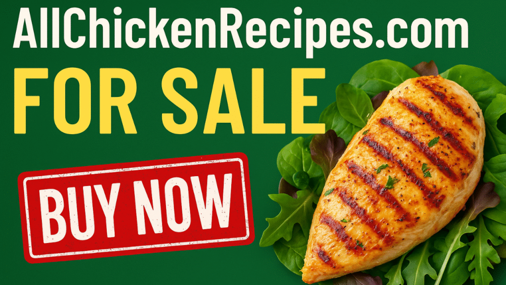AllChickenRecipes.com for Sale - 7 Powerful Facts 1 AllChickenRecipes.com for Sale - 7 Powerful Facts