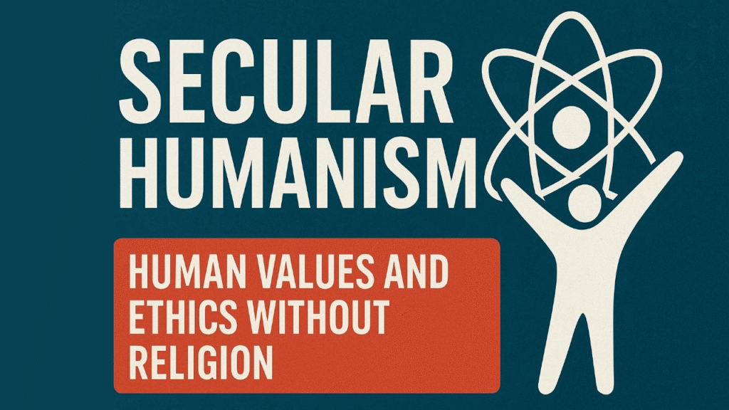 7 Powerful Facts About Secular Humanism for Life 5 Secular Humanism