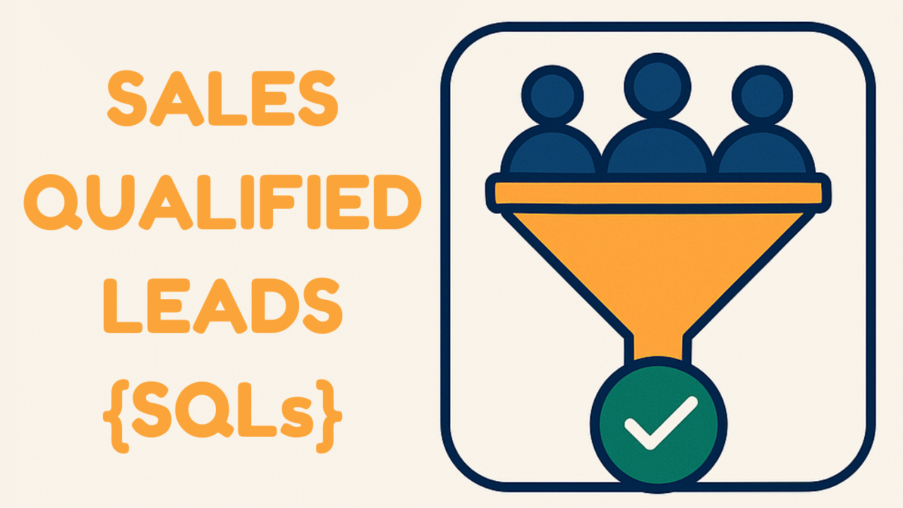 Sales Qualified Leads (SQLs): 7 Essential Facts Now 1 Sales Qualified Leads (SQLs)