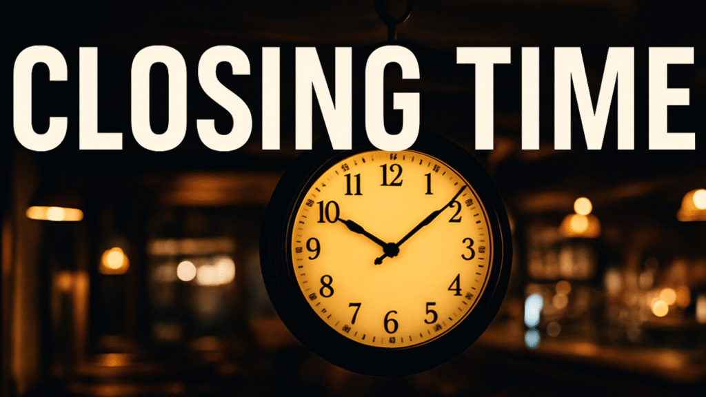 Closing Time