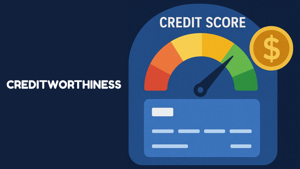 Creditworthiness: 5 Proven Secrets to Boost Fast 1 Creditworthiness: 5 Proven Secrets to Boost Fast