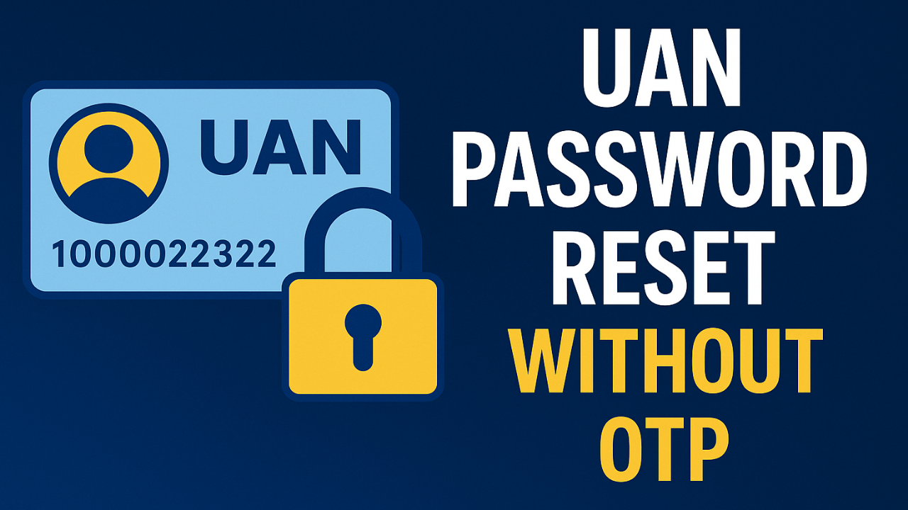 UAN Password Reset Without OTP - 5 Easy Steps Today 1 UAN Password Reset Without OTP
