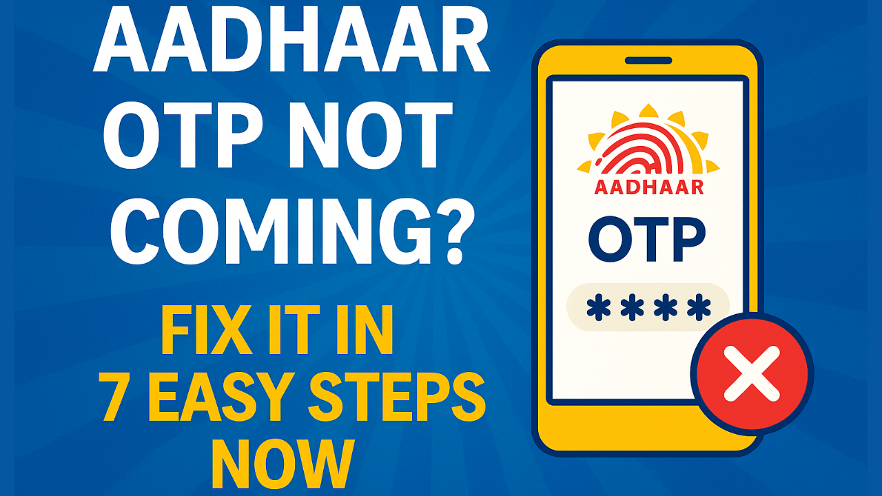 Aadhaar OTP Not Coming – Fix It in 7 Easy Steps Now 1 Aadhaar OTP Not Coming