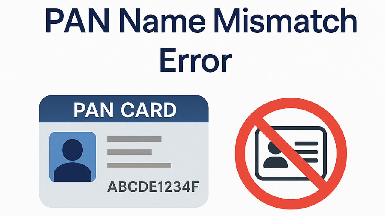 PAN Name Mismatch Error – Fix It Now (5 Unique Steps) 1 PAN Name Mismatch Error