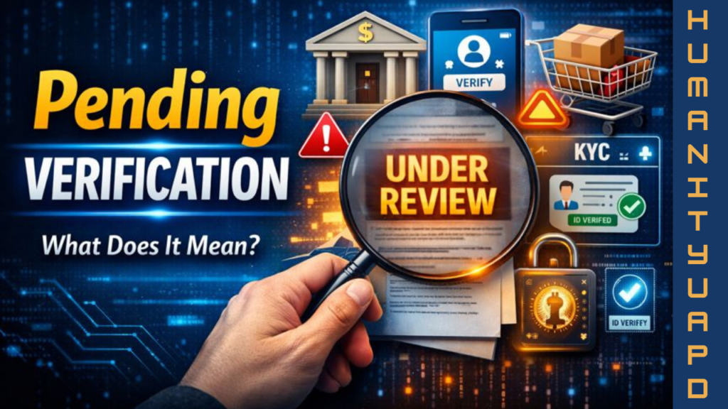 What Does Pending Verification Mean