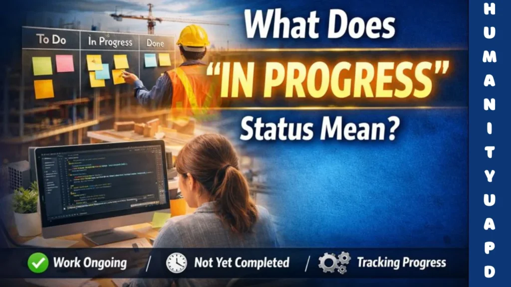 What Does In Progress Status Mean? 6 Amazing Fixes 1 What Does In Progress Status Mean