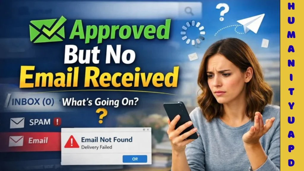 Approved But No Email Received – Amazing Guide (2026) 1 Approved But No Email Received