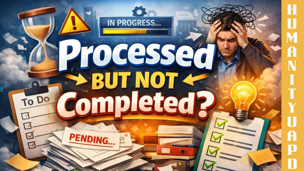 What Does Processed but Not Completed Mean? Solution 2026 1 What Does Processed but Not Completed Mean